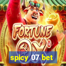 spicy 07 bet